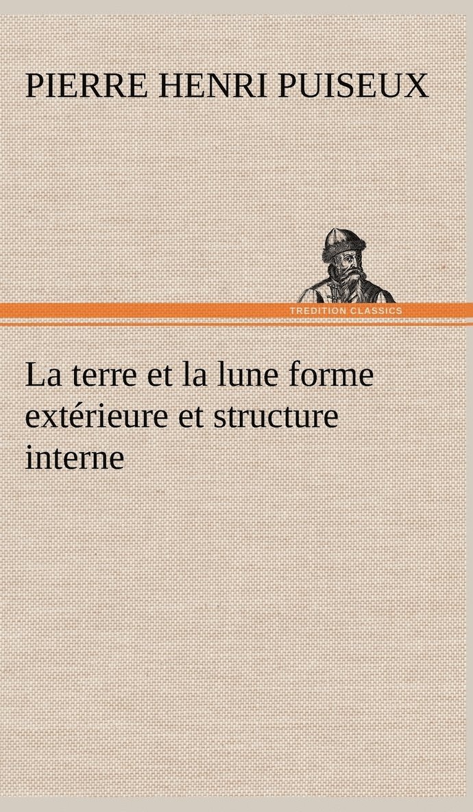 terre et la lune forme extérieure et structure interne