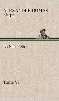 bokomslag La San-Felice, Tome VI