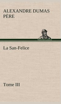 bokomslag La San-Felice, Tome III