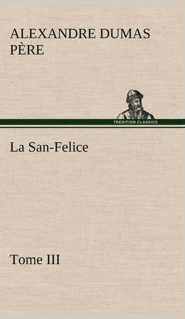 bokomslag La San-Felice, Tome III