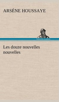 bokomslag Les douze nouvelles nouvelles