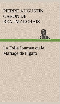 bokomslag La Folle Journe ou le Mariage de Figaro