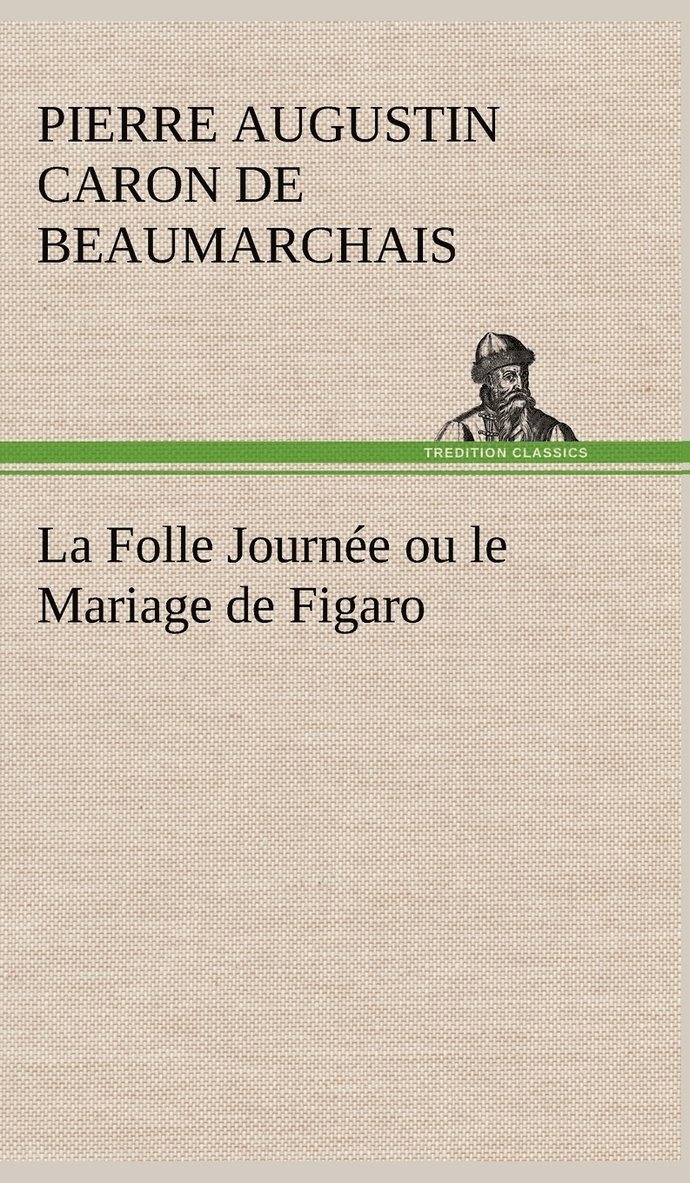 La Folle Journe ou le Mariage de Figaro 1
