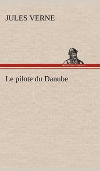 bokomslag pilote du Danube