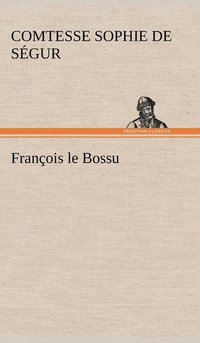 bokomslag Franois le Bossu