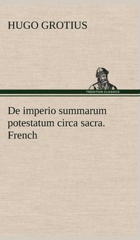 bokomslag De imperio summarum potestatum circa sacra. French