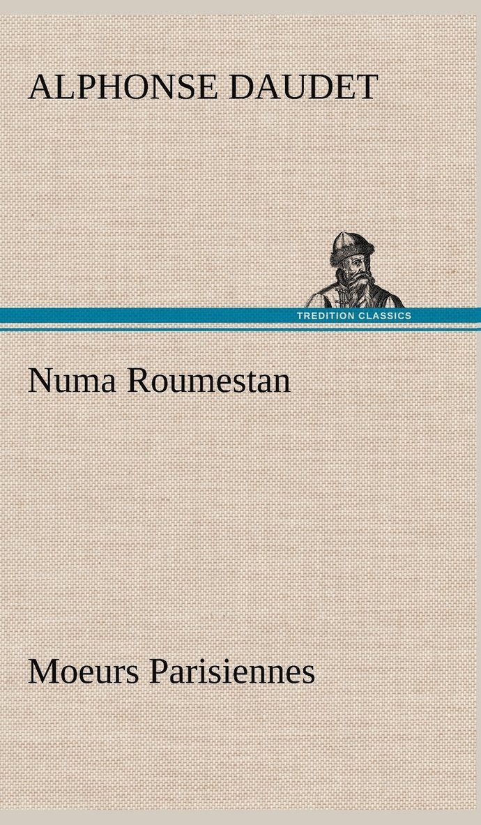 Numa Roumestan Moeurs Parisiennes