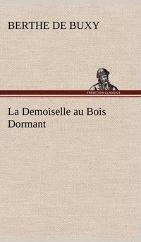 bokomslag La Demoiselle au Bois Dormant