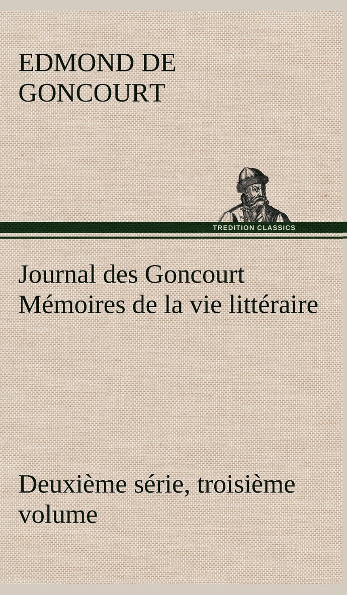 Journal des Goncourt (Deuxime srie, troisime volume) Mmoires de la vie littraire 1