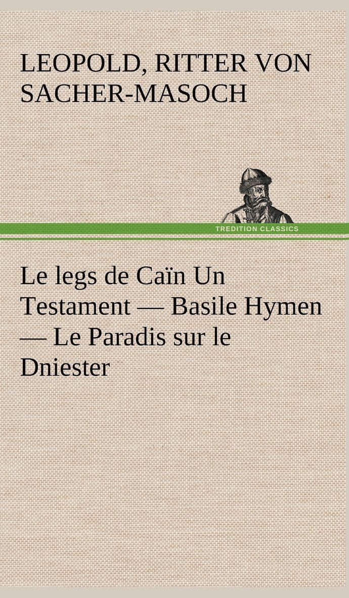Le legs de Can Un Testament - Basile Hymen - Le Paradis sur le Dniester 1