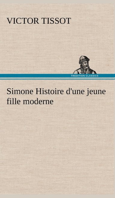 bokomslag Simone Histoire d'une jeune fille moderne