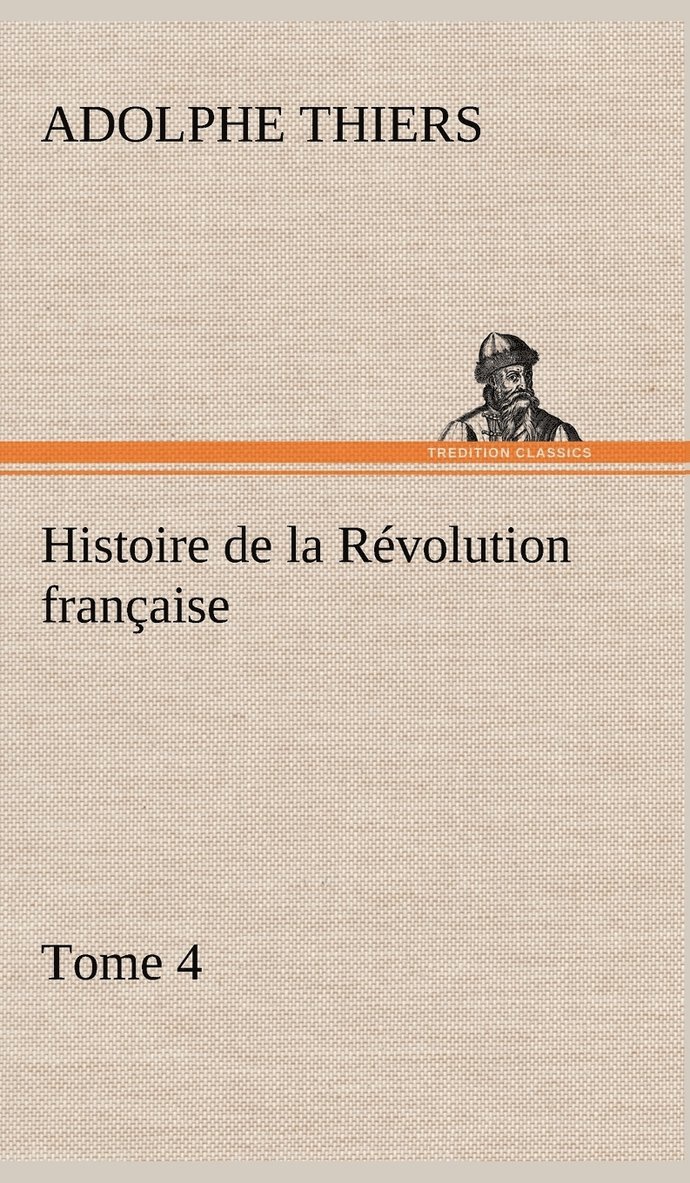 Histoire de la Révolution française, Tome 4