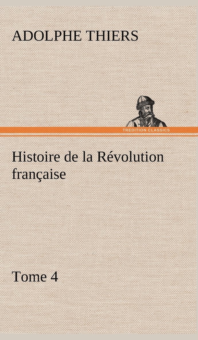 Histoire de la Rvolution franaise, Tome 4 1