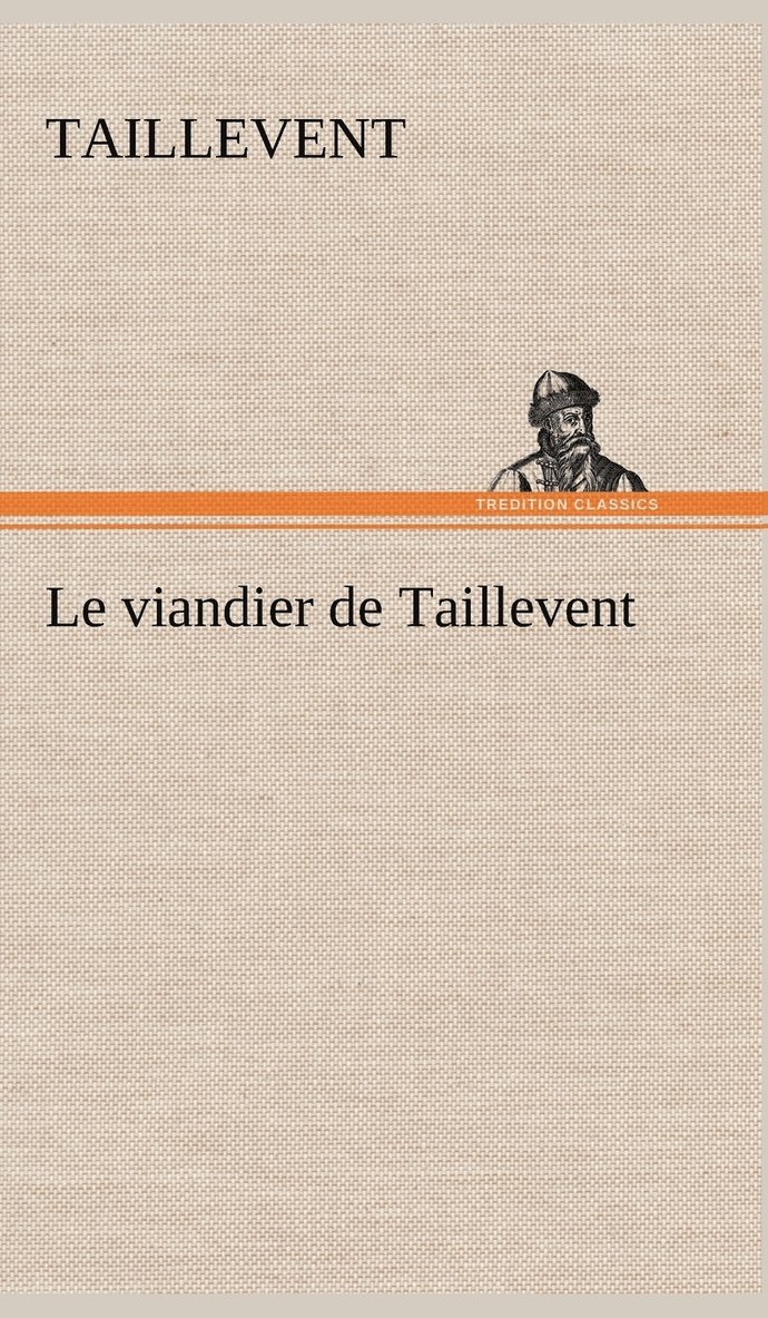 Le viandier de Taillevent 1