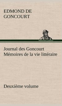 bokomslag Journal des Goncourt (Deuxime volume) Mmoires de la vie littraire