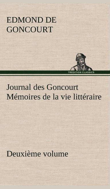 bokomslag Journal des Goncourt (Deuxime volume) Mmoires de la vie littraire