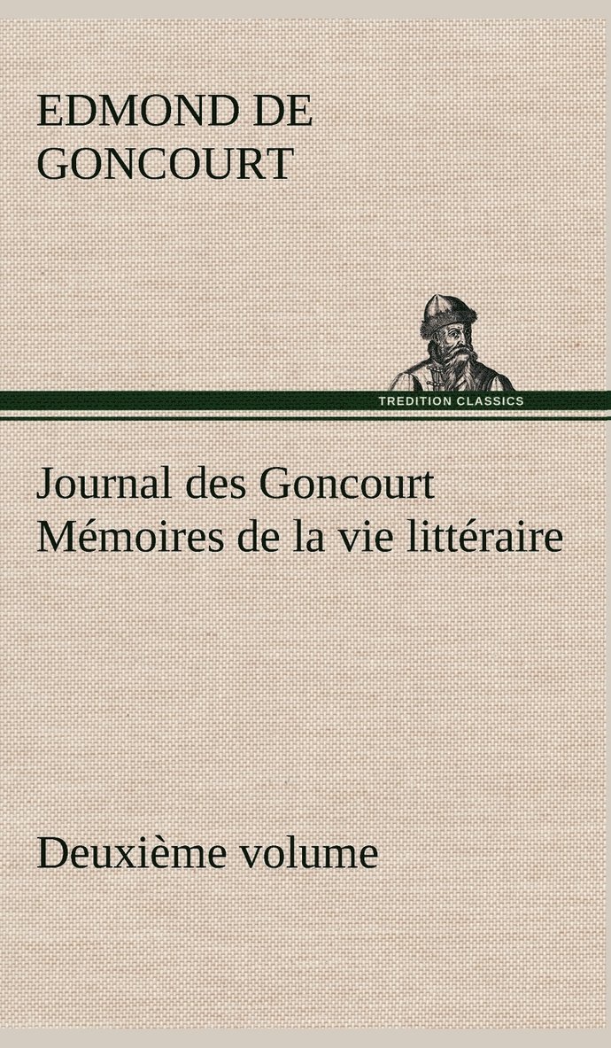 Journal des Goncourt (Deuxième volume) Mémoires de la vie littéraire