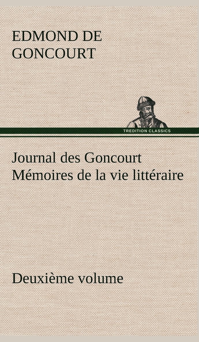 Journal des Goncourt (Deuxime volume) Mmoires de la vie littraire 1