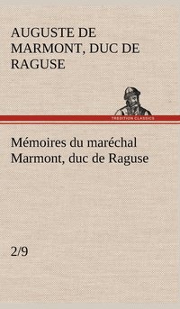 bokomslag Mmoires du marchal Marmont, duc de Raguse, (2/9)
