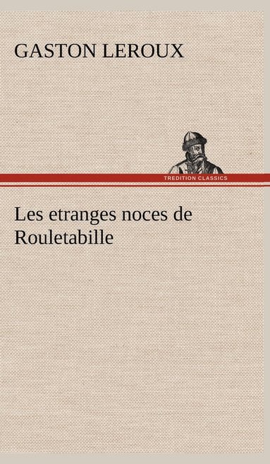 bokomslag Les etranges noces de Rouletabille