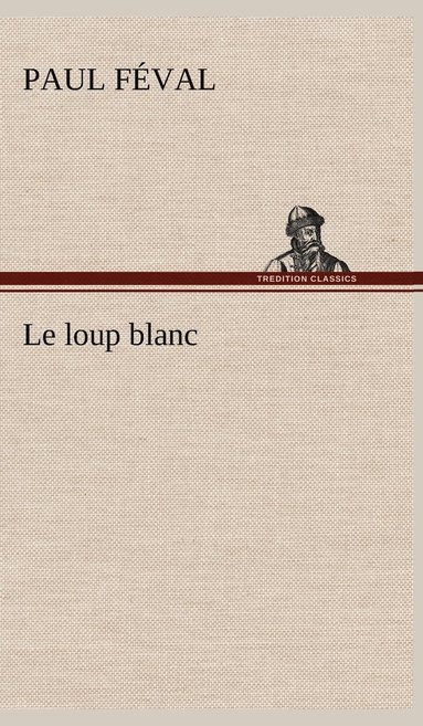 bokomslag loup blanc