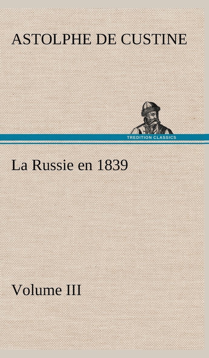 La Russie en 1839, Volume III 1