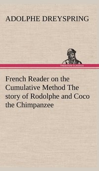 bokomslag French Reader on the Cumulative Method The story of Rodolphe and Coco the Chimpanzee