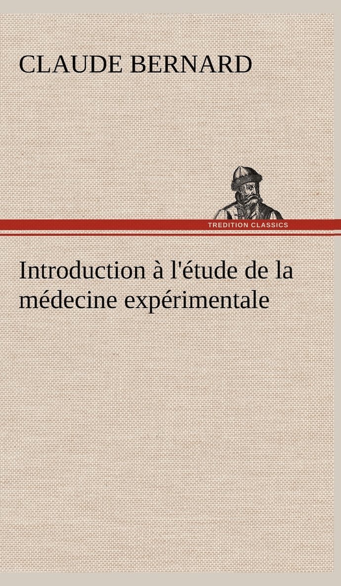 Introduction à l'étude de la médecine expérimentale