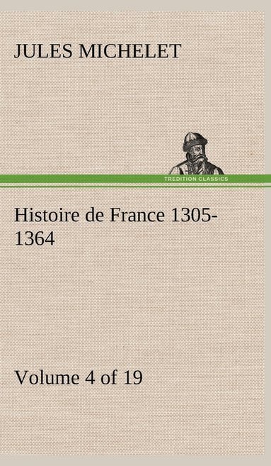 bokomslag Histoire de France 1305-1364 (Volume 4 of 19)