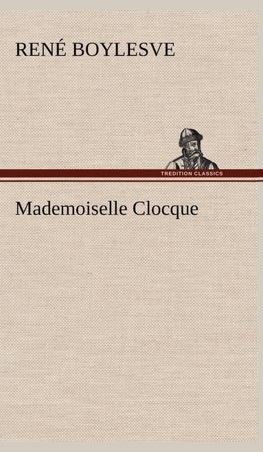 bokomslag Mademoiselle Clocque