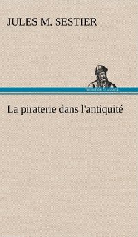 bokomslag La piraterie dans l'antiquit