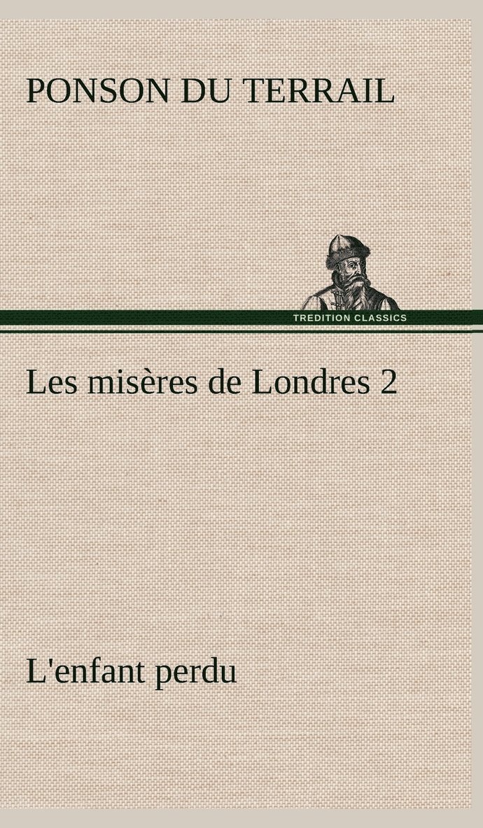 Les misères de Londres 2. L'enfant perdu 1