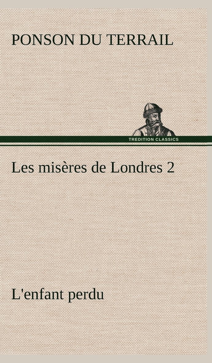 Les misres de Londres 2. L'enfant perdu 1