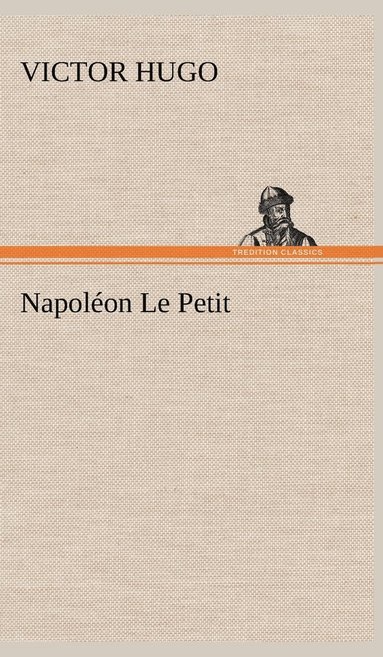 bokomslag Napoléon Le Petit