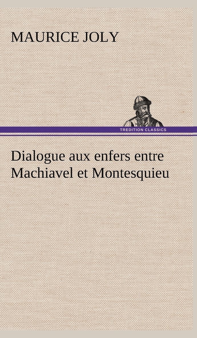 Dialogue aux enfers entre Machiavel et Montesquieu 1