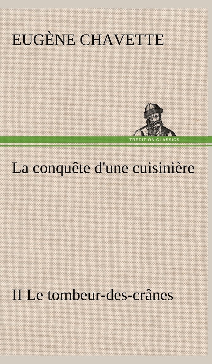 La conqute d'une cuisinire II Le tombeur-des-crnes 1