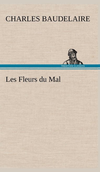 bokomslag Les Fleurs du Mal