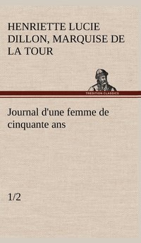 bokomslag Journal d'une femme de cinquante ans (1/2)