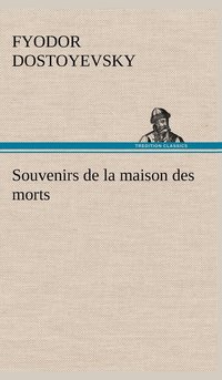 bokomslag Souvenirs de la maison des morts