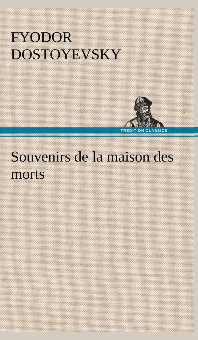 Souvenirs de la maison des morts 1