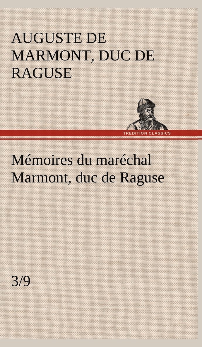 Mmoires du marchal Marmont, duc de Raguse (3/9) 1