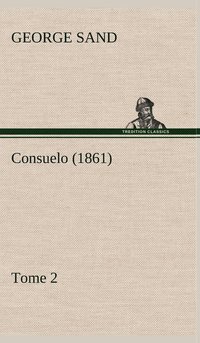 bokomslag Consuelo, Tome 2 (1861)