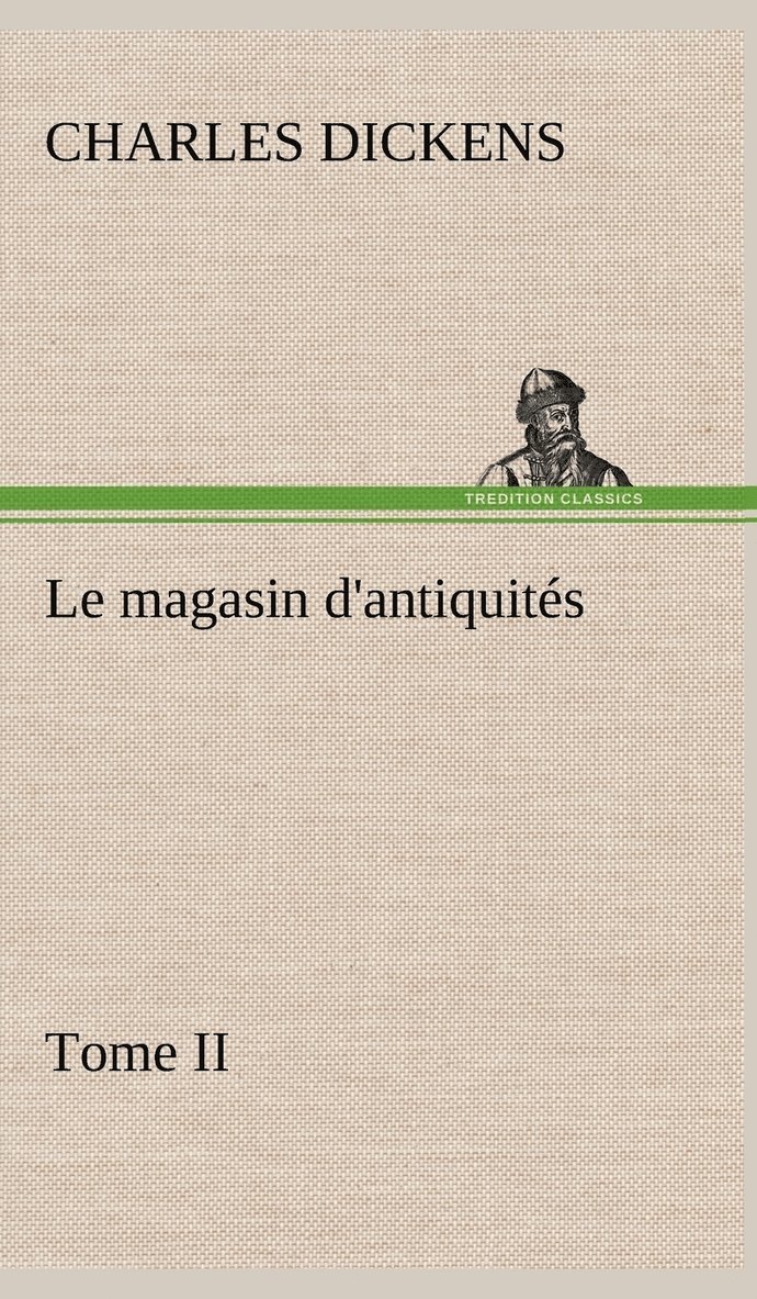 Le magasin d'antiquits, Tome II 1