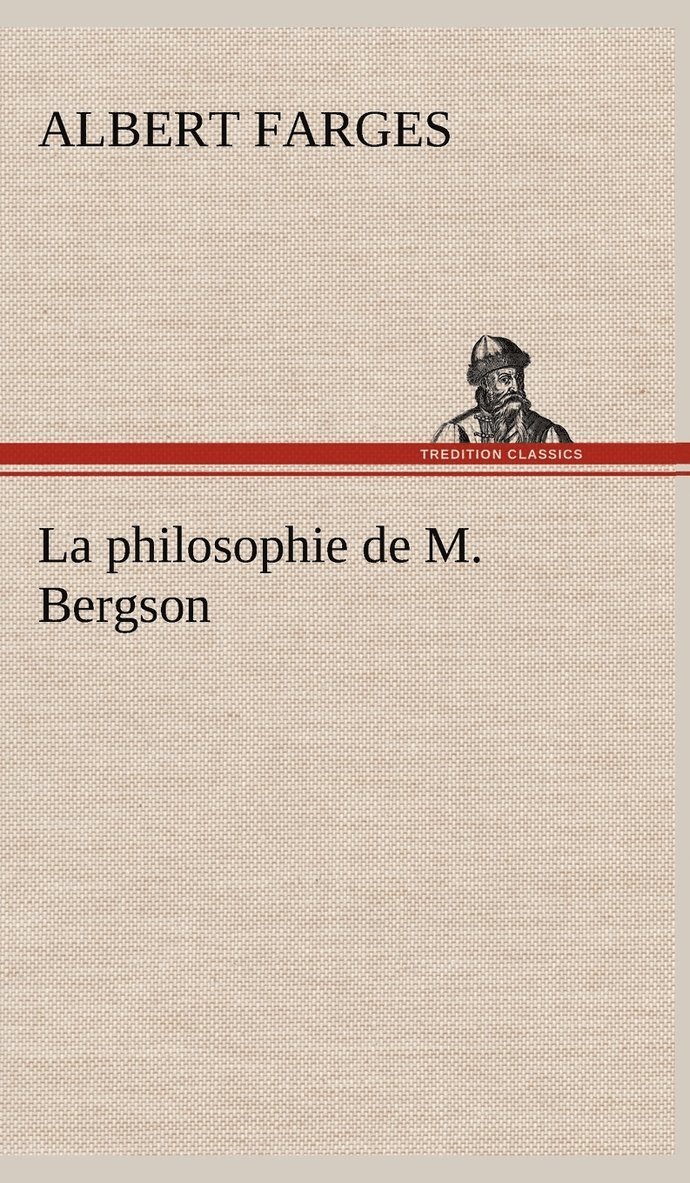 La philosophie de M. Bergson 1