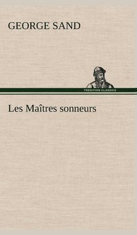 bokomslag Les Matres sonneurs
