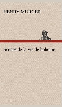 bokomslag Scènes de la vie de bohème