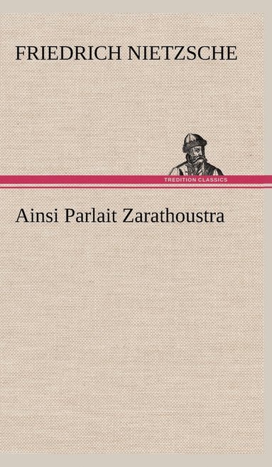 bokomslag Ainsi Parlait Zarathoustra