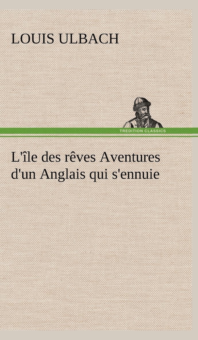 L'île des rêves Aventures d'un Anglais qui s'ennuie