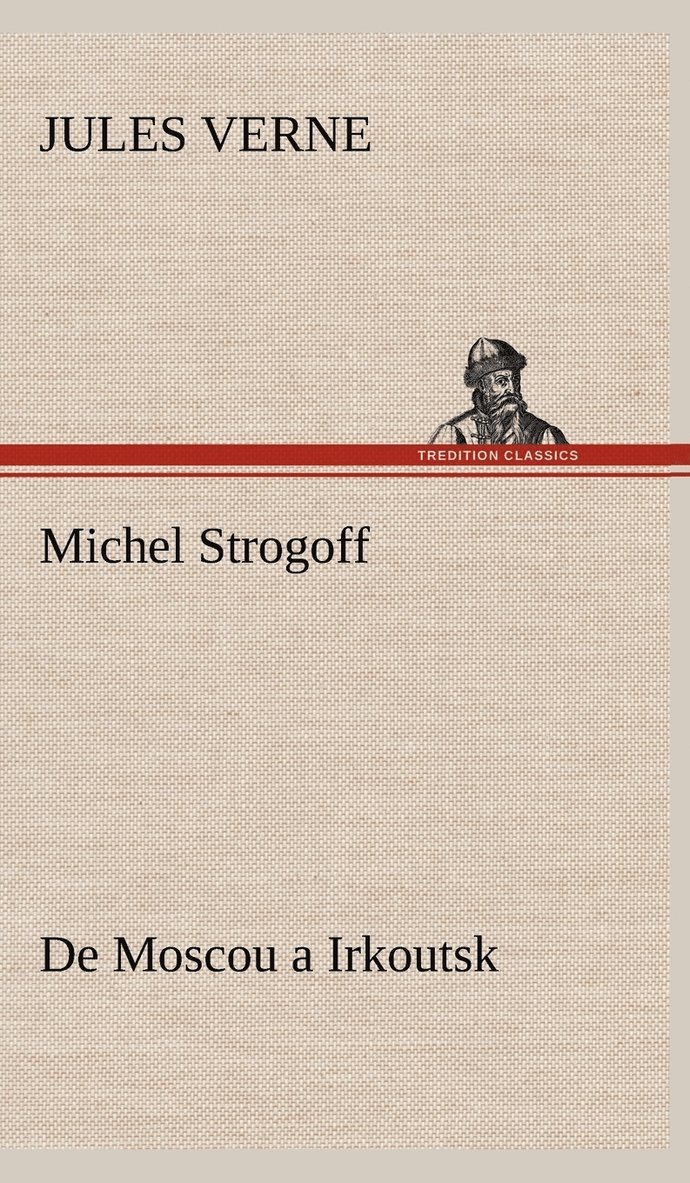 Michel Strogoff De Moscou a Irkoutsk 1