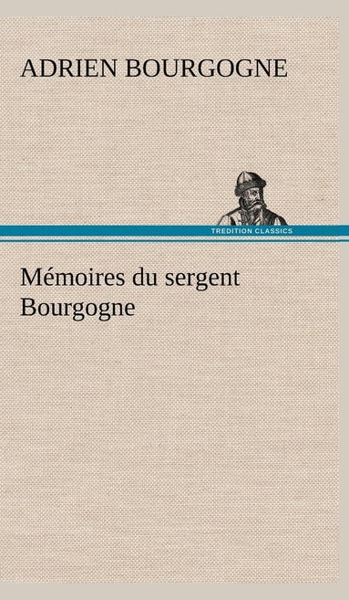 bokomslag Mémoires du sergent Bourgogne